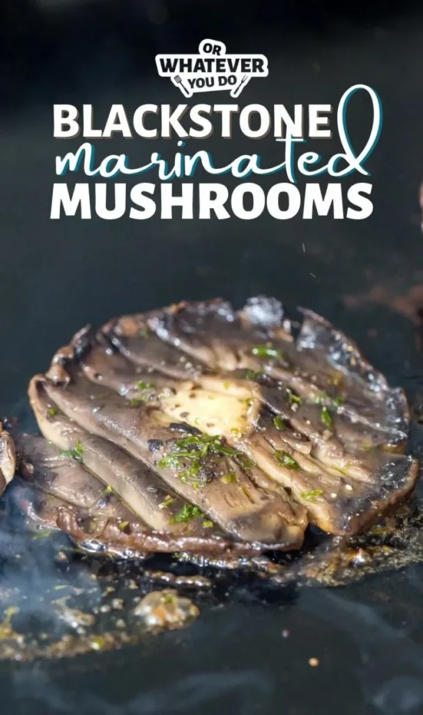 Blackstone Marinated Mushrooms
